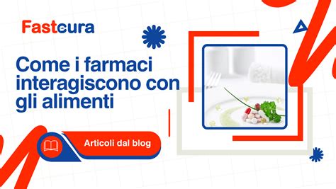 Infografica: Alimenti e farmaci, le interazioni più comuni