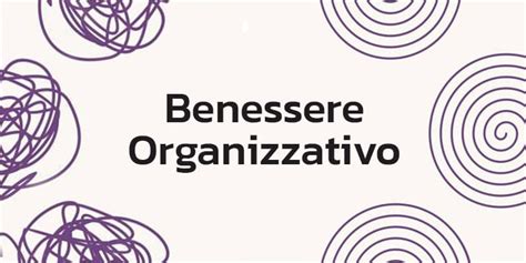 Infografica che mostra i benefici del benessere organizzativo per i dipendenti e l'azienda